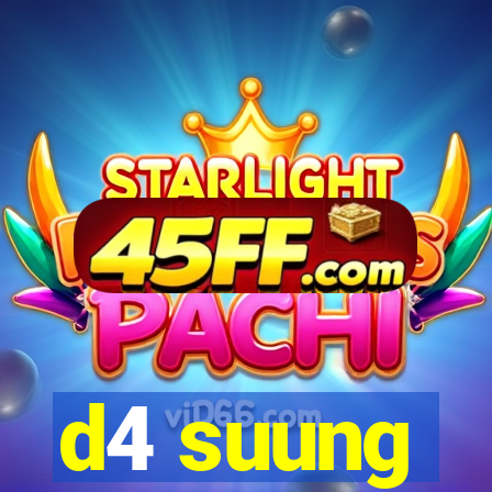 d4 suung
